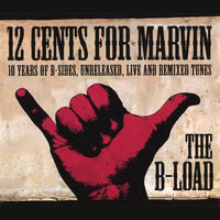 12 Cents for Marvin - The B Load